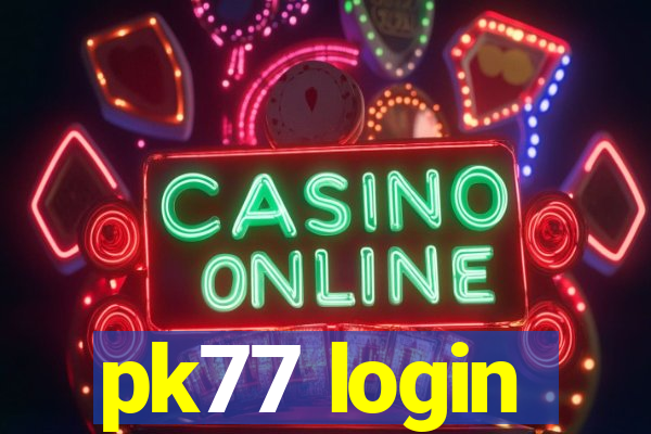 pk77 login